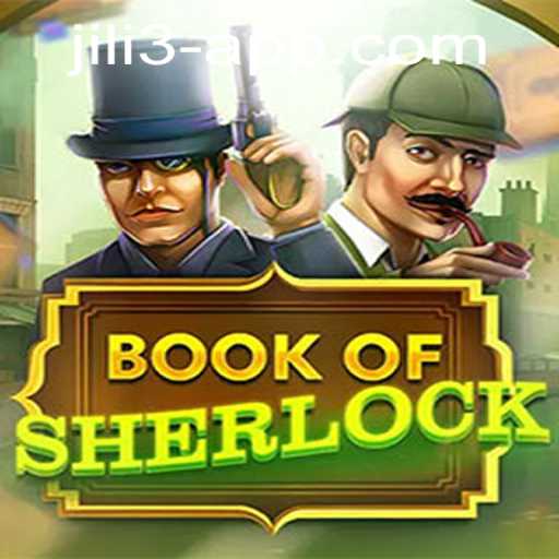 Discover the Thrilling World of BookOfSherlock on JILI3 App
