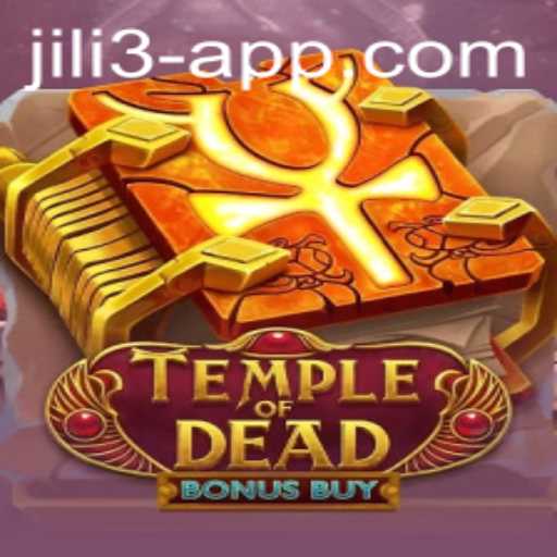 Discover the Exciting World of TempleofDeadBonusBuy on JILI3 App