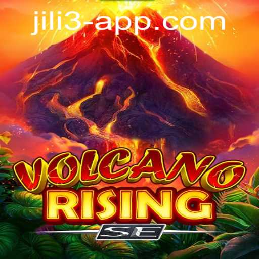 Exploring VolcanoRisingSE: A Thrilling Adventure Game on the JILI3 App